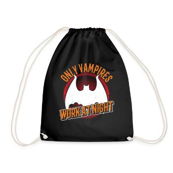 Only vampires work day shift sayings at night - Drawstring Bag - black - Front