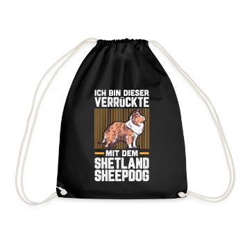 Ich bin der Verrückte mit dem Shetland Sheepdog - Turnbeutel - Schwarz - Vorne