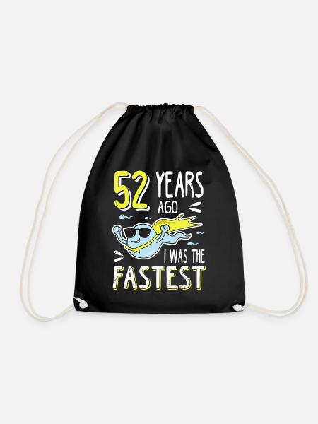 52 Years Ago I Was The Fastest 52. Geburtstag - Turnbeutel - Schwarz