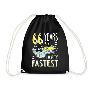 66 Years Ago I Was The Fastest 66. Geburtstag - Turnbeutel - Schwarz - Vorne