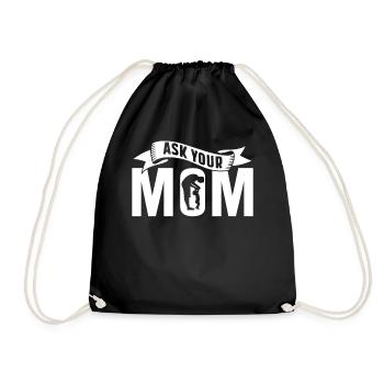 Ask Your Mom Father Day Dad Father Daddy - Drawstring Bag - black - Front