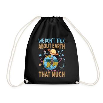 We Don't Talk About Earth That Much - Planets - Drawstring Bag - black - Front