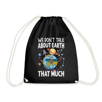 We Don't Talk About Earth That Much - Planets - Drawstring Bag - black - Front