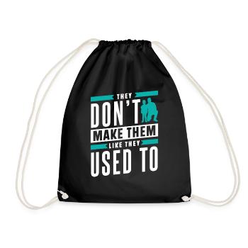 They don't make them like dad used to make them - Drawstring Bag - black - Front