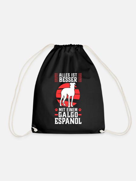 Alles ist besser mit einem Galgo Espanol - Turnbeutel - Schwarz