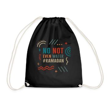 Fasting Muslim Shirt, No Not Even Water Ramadan, - Drawstring Bag - black - Front