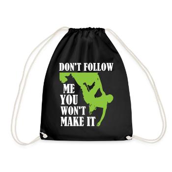 Bouldering - Don't Follow Me You Won't Make It - Drawstring Bag - black - Front