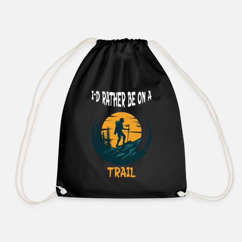 Hiking Apparel - I'd Rather be on a Trail Hiking - Turnbeutel - Schwarz