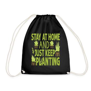 Stay At Home And Just Keep Planting - Plants - Gar - Turnbeutel - Schwarz - Vorne
