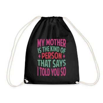 Ma mère est le genre de personne qui dit que j’ai dit à Y - Sac de sport léger - noir - Devant