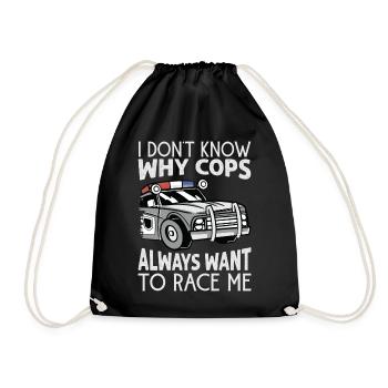 I Don't Know Why Cops Always Want To Race Me - Rac - Drawstring Bag - black - Front