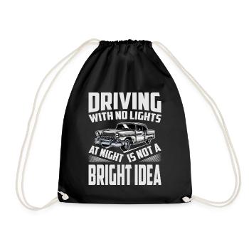 Driving With No Lights At Night Is Not A BRIGHT Id - Drawstring Bag - black - Front
