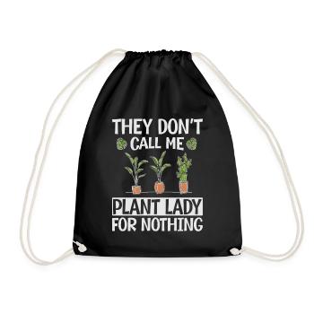 They Don't Call Me Plant Lady For Nothing - Plants - Drawstring Bag - black - Front