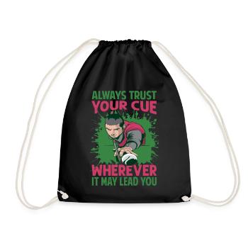 Always Trust Your Cue Wherever It May Lead You - P - Drawstring Bag - black - Front