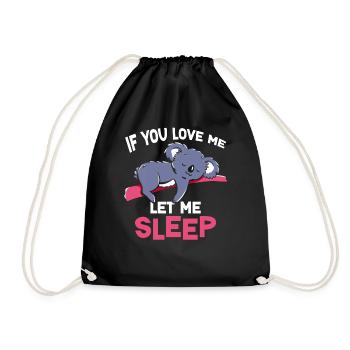 If You Love Me Let Me Sleep Animal Koala - Drawstring Bag - black - Front