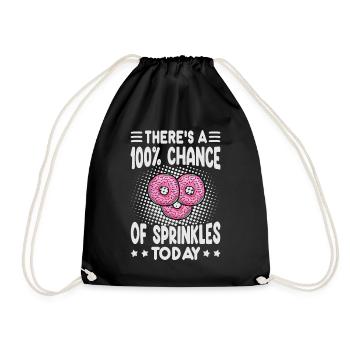There’s A 100% Chance Of Sprinkles Today - Sweet D - Turnbeutel - Schwarz - Vorne