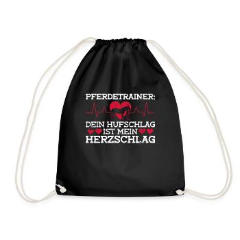 Pferdetrainer: Dein Hufschlag Ist Mein Herzschlag - Turnbeutel - Schwarz - Vorne