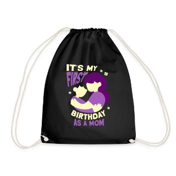 Es Ist Mein Erster Geburtstag Als Mutter Mama Mami - Turnbeutel - Schwarz - Vorne