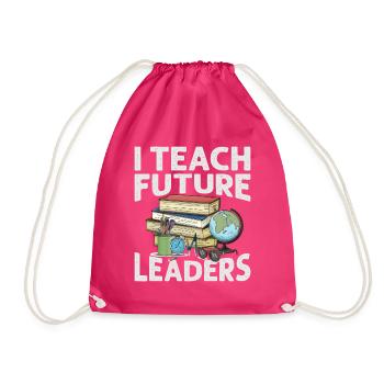 I Teach Future Leaders - Teacher - School - Children - Drawstring Bag - fuchsia - Front
