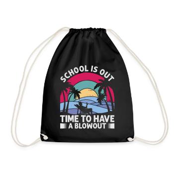 School Is Out Time To Have A Blowout - Teacher - R - Turnbeutel - Schwarz - Vorne