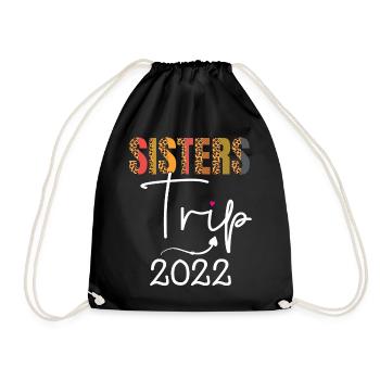 Sisters Trip 2022 Weekend vacation Lover Girls - Drawstring Bag - black - Front