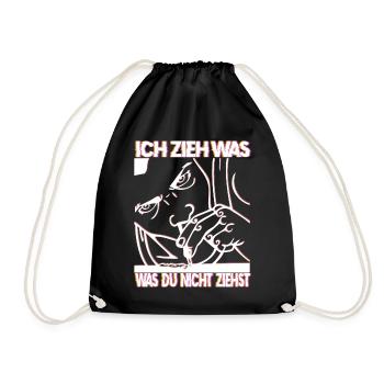 Ich Zieh Was Was Du Nicht Ziehst - Lustig - Turnbeutel - Schwarz - Vorne