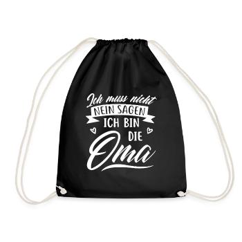 Oma, Muss nicht nein sagen. Spruch, Geburtstag Fun - Turnbeutel - Schwarz - Vorne