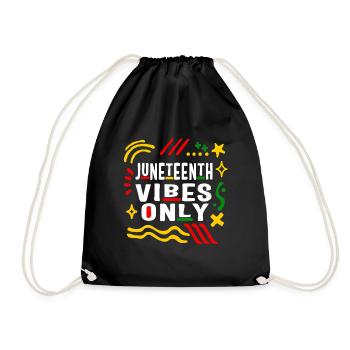 Juneteenth 1865 Shirt, Juneteenth Vibes Only, - Drawstring Bag - black - Front