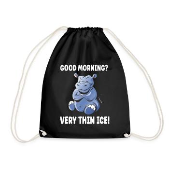 Good morning? Very Thin Ice Morning Muffle Hippo - Drawstring Bag - black - Front