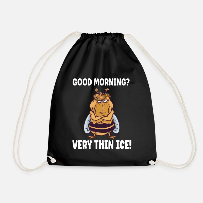 Guten Morgen? Ganz Dünnes Eis Morgenmuffel Biene - Turnbeutel - Schwarz