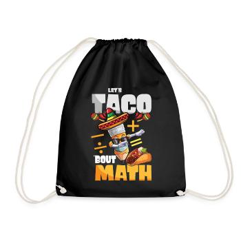 Let's Taco Bout Math Teacher - Drawstring Bag - black - Front
