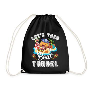 Let's Taco Bout Travel Mexikanischer Urlaub - Turnbeutel - Schwarz - Vorne