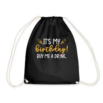 It's My Birthday Buy Me A Drink - Drawstring Bag - black - Front