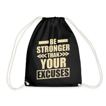 Be stronger than your excuses Training Gym - Drawstring Bag - black - Front