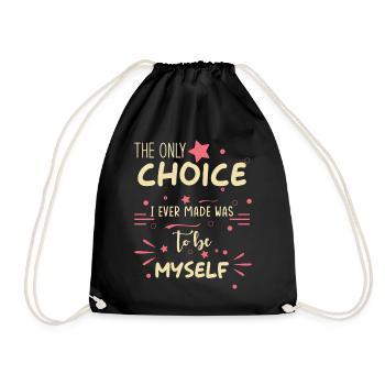 Inspiration Saying Self-confidence Being yourself - Drawstring Bag - black - Front