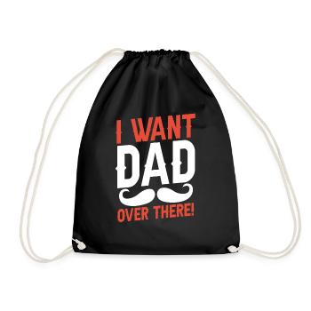 Ich Will Papa Da Drüben! Papi Vater Vater Tag - Turnbeutel - Schwarz - Vorne
