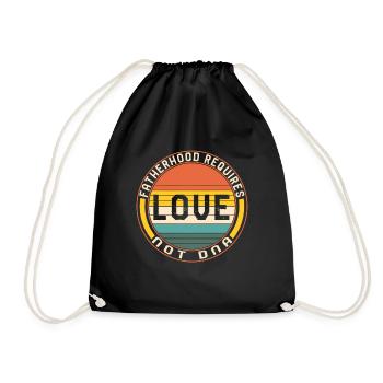 Step Dad Shirt, Fatherhood Requires Love Not DNA - Drawstring Bag - black - Front