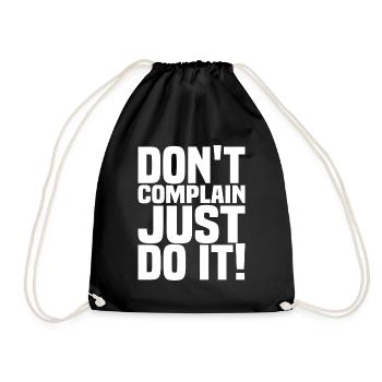 Don't Complain Just Do It Motivation Zitat - Turnbeutel - Schwarz - Vorne