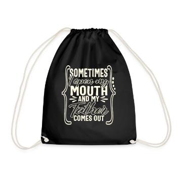 Sometimes I Open My Mouth Father Comes Out Mouth - Drawstring Bag - black - Front