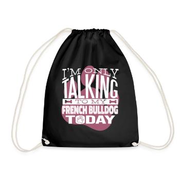 Propriétaire de chien Parler à mon Français Bulldog - Sac de sport léger - noir - Devant