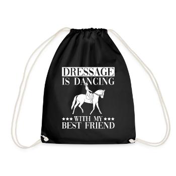 Dressage is dancing with my best friend - - Drawstring Bag - black - Front