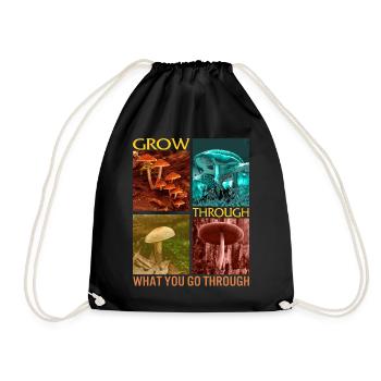 Fungi Shirt, Grow Through What You Go Through - Drawstring Bag - black - Front