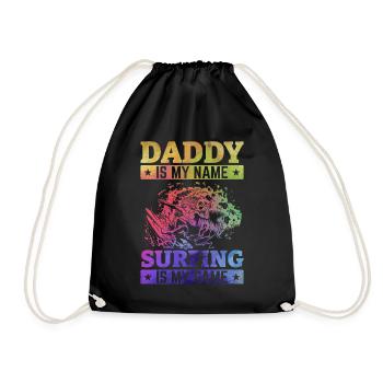 Surfer Daddy Is My Name Surfing Is My Game - Drawstring Bag - black - Front