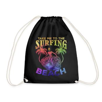 Surfer Take Me To The Surfing Beach - Drawstring Bag - black - Front