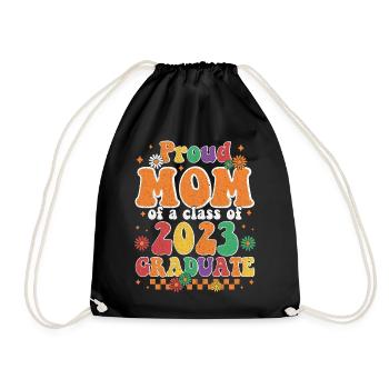 Proud mom of a Class of 2023 Graduate Senior 23 - Drawstring Bag - black - Front