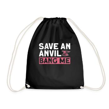 Save An Anvil Bang Me - Schmiedin Frauen schmieden - Turnbeutel - Schwarz - Vorne