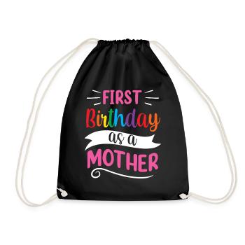 Es Ist Mein Erster Geburtstag Als Mutter Mama Mami - Turnbeutel - Schwarz - Vorne