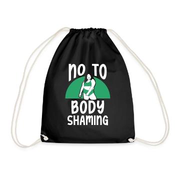 No To Stop Body Shaming Annoyance Body shaming - Drawstring Bag - black - Front