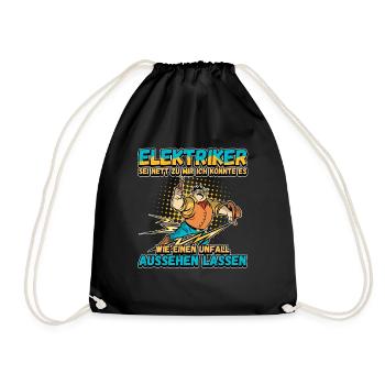 Elektriker - Sei nett zu mir - Elektroniker Lustig - Turnbeutel - Schwarz - Vorne