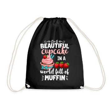 Be A Beautiful Cupcake In A World Full Of Muffins - Turnbeutel - Schwarz - Vorne